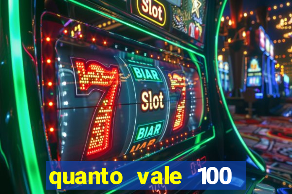 quanto vale 100 pesos em real